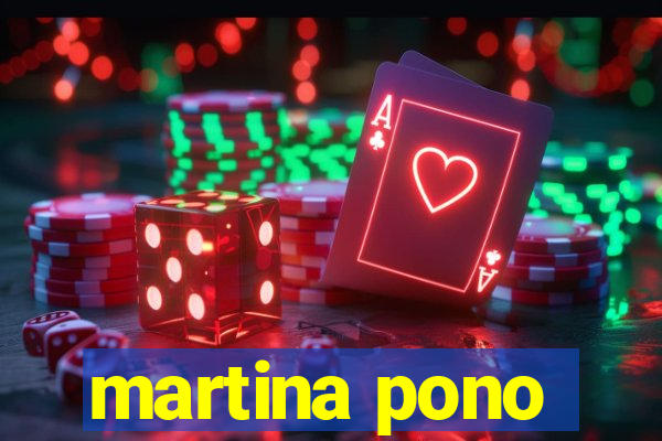 martina pono